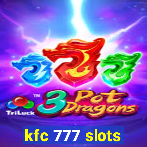 kfc 777 slots